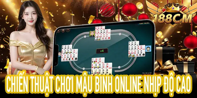 Ba bí kíp giữ phong độ khi chơi Mậu Binh 188CM