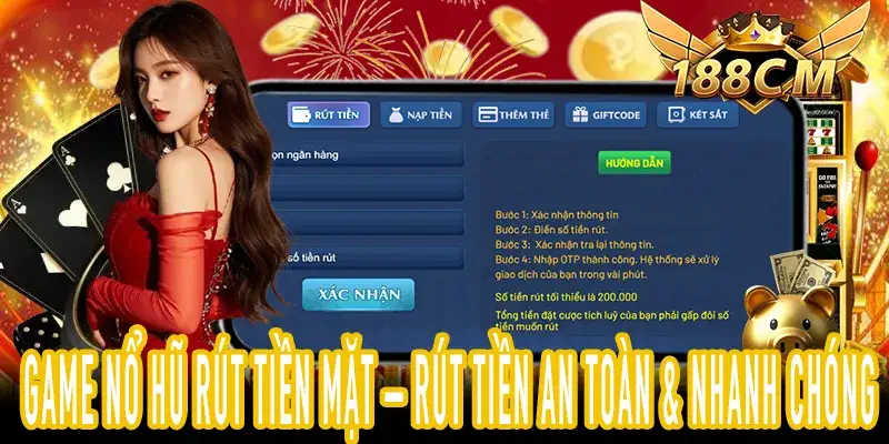 Game Nổ Hũ Rút Tiền Mặt – Rút Tiền An Toàn & Nhanh