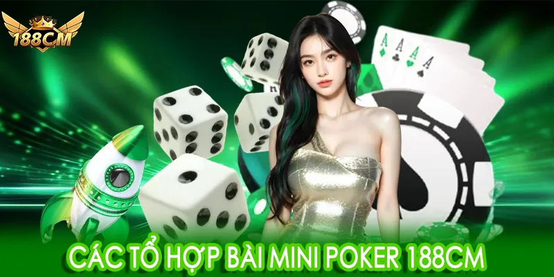 Các tổ hợp bài mini poker 188CM