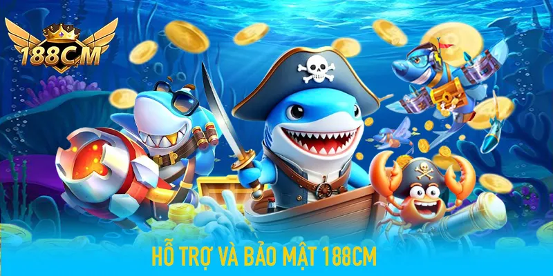 Hỗ trợ và bảo mật 188CM