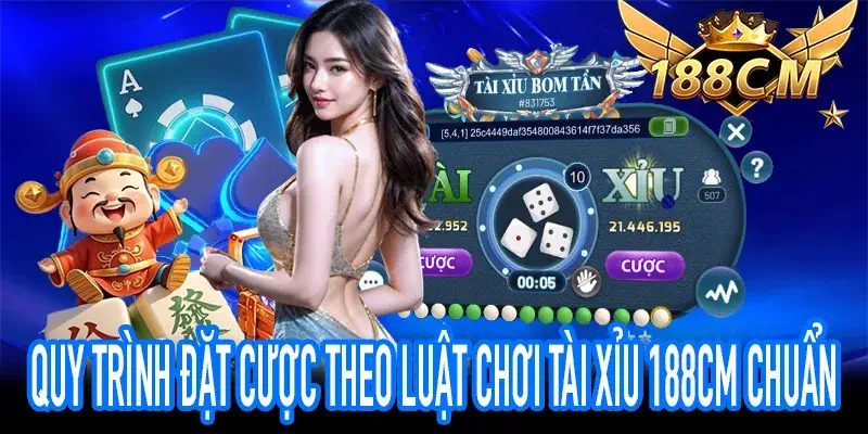 Quy trình đặt cược trong Luật Chơi Tài Xỉu 188CM minh bạch