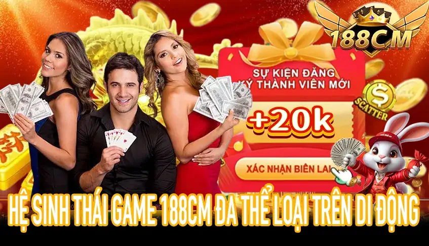 Tải 188CM khám phá kho game bài, bắn cá, nổ hũ đa dạng