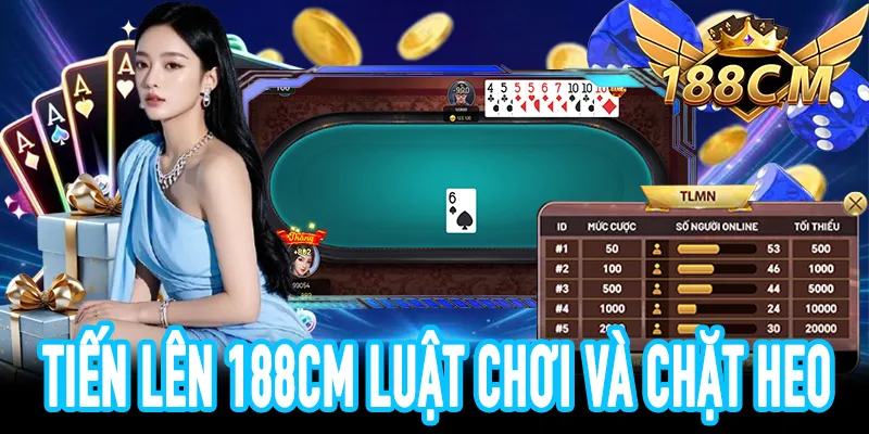 Hướng dẫn luật chơi Tiến Lên 188CM chuẩn Việt, dễ hiểu