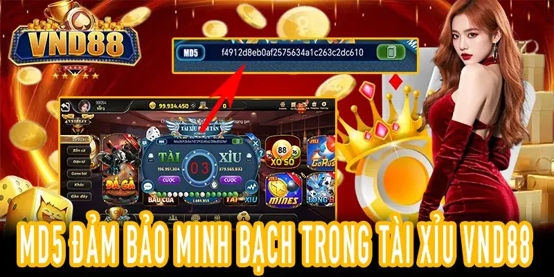 Kiểm chứng kết quả Tài Xỉu VND88 bằng MD5