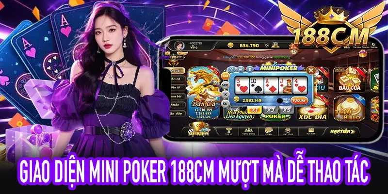 Giao diện Mini Poker 188CM tối ưu cho người chơi mới