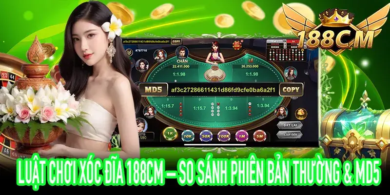Luật Chơi Xóc Đĩa 188CM so sánh phiên bản Thường và MD5