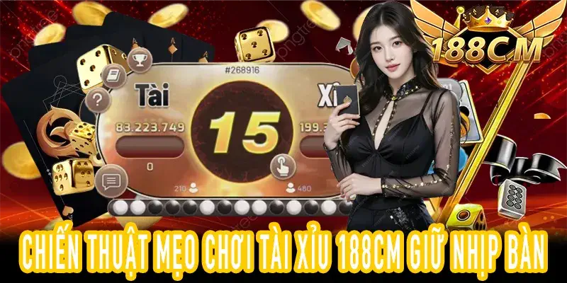 Quản lý vốn chơi Tài Xỉu 188CM an toàn hiệu quả