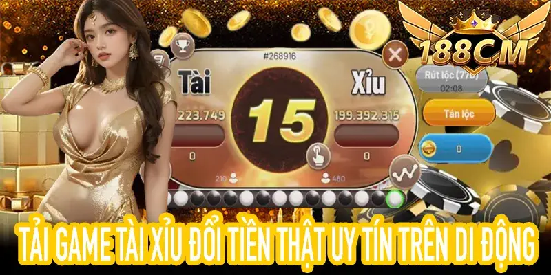 Tải Game Tài Xỉu Đổi Tiền Thật uy tín, giao diện rõ ràng