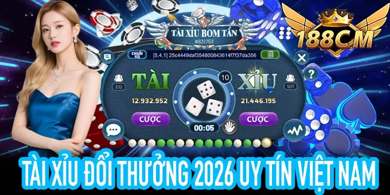 Tài Xỉu Đổi Thưởng 2026 trên nền tảng uy tín